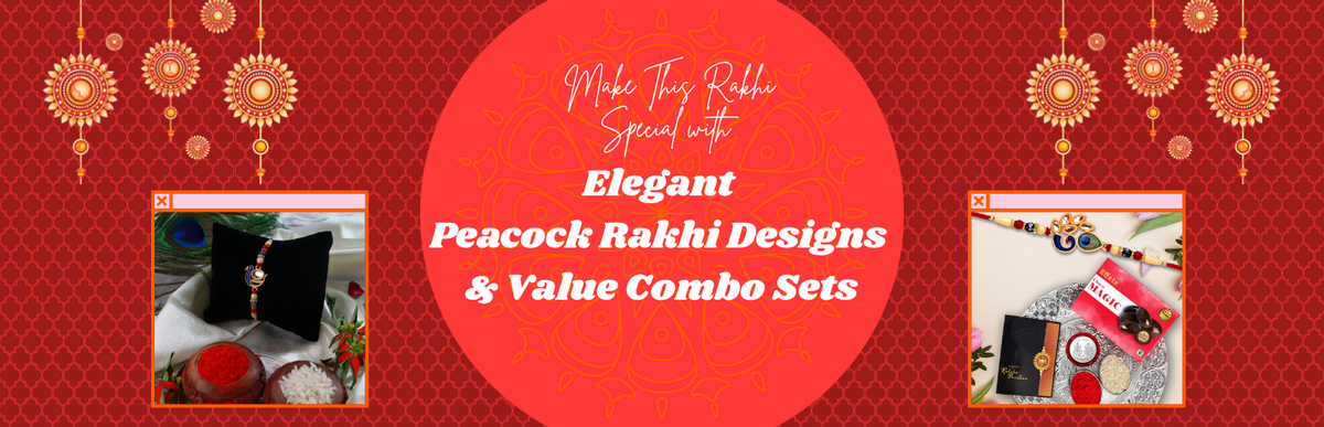 Make This Rakhi Special with Elegant Peacock Rakhi Designs & Value Combo Sets