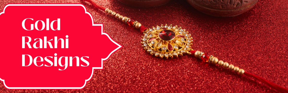 Gold Rakhi Designs That Add a Touch of Elegance to Raksha Bandhan 2026