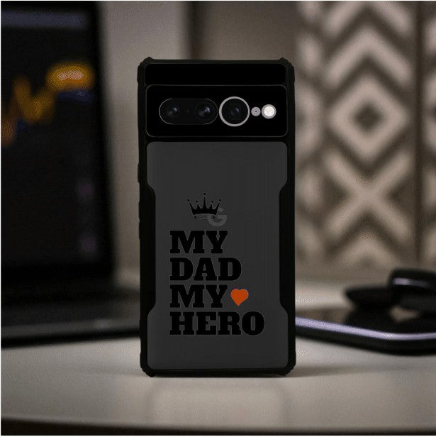My Dad My Hero Mobile Cover For Google Pixel 7 Pro