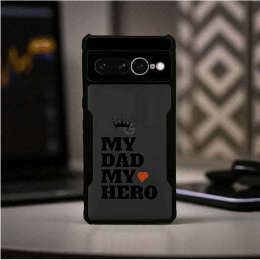 My Dad My Hero Mobile Cover For Google Pixel 7 Pro