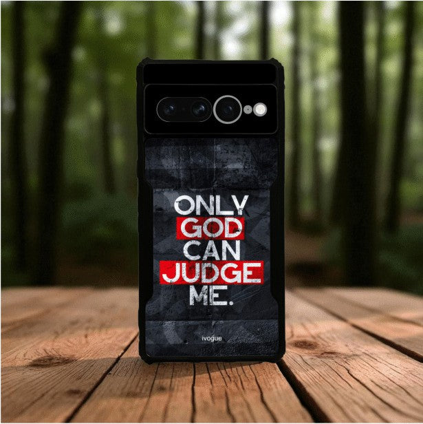 Only God Can Judge Me Mobile Cover For Google Pixel 7 Pro