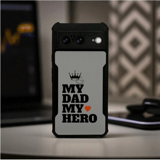 My Dad My Hero Mobile Cover For Google Pixel 8