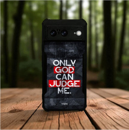Only God Can Judge Me Mobile Cover For Google Pixel 8