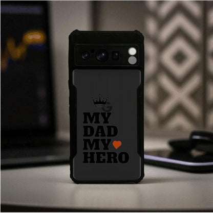 My Dad My Hero Mobile Cover For Google Pixel 8 Pro
