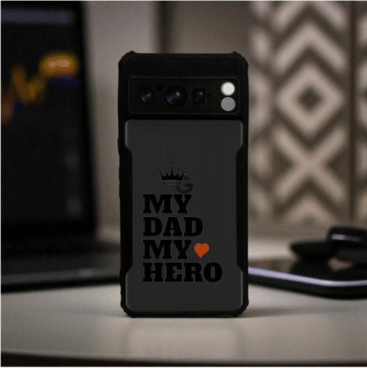 My Dad My Hero Mobile Cover For Google Pixel 8 Pro