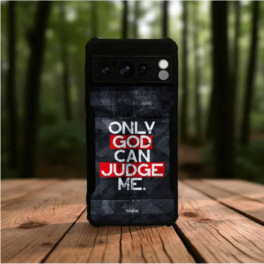 Only God Can Judge Me Mobile Cover For Google Pixel 8 Pro