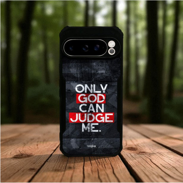 Only God Can Judge Me Mobile Cover For Google Pixel 9 Pro XL