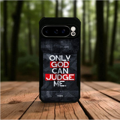 Only God Can Judge Me Mobile Cover For Google Pixel 9 Pro XL