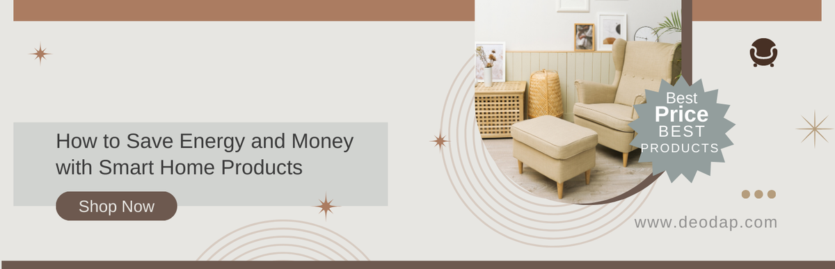 How to Save Energy and Money with Smart Home Products