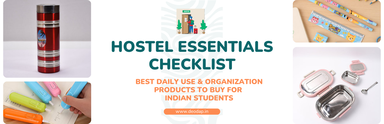 Hostel Essentials Checklist: Best Daily Use & Organization Products to Buy for Indian Students