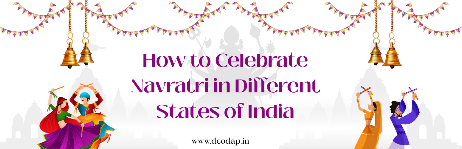 How to Celebrate Navratri in Different States of India – A Complete Guide