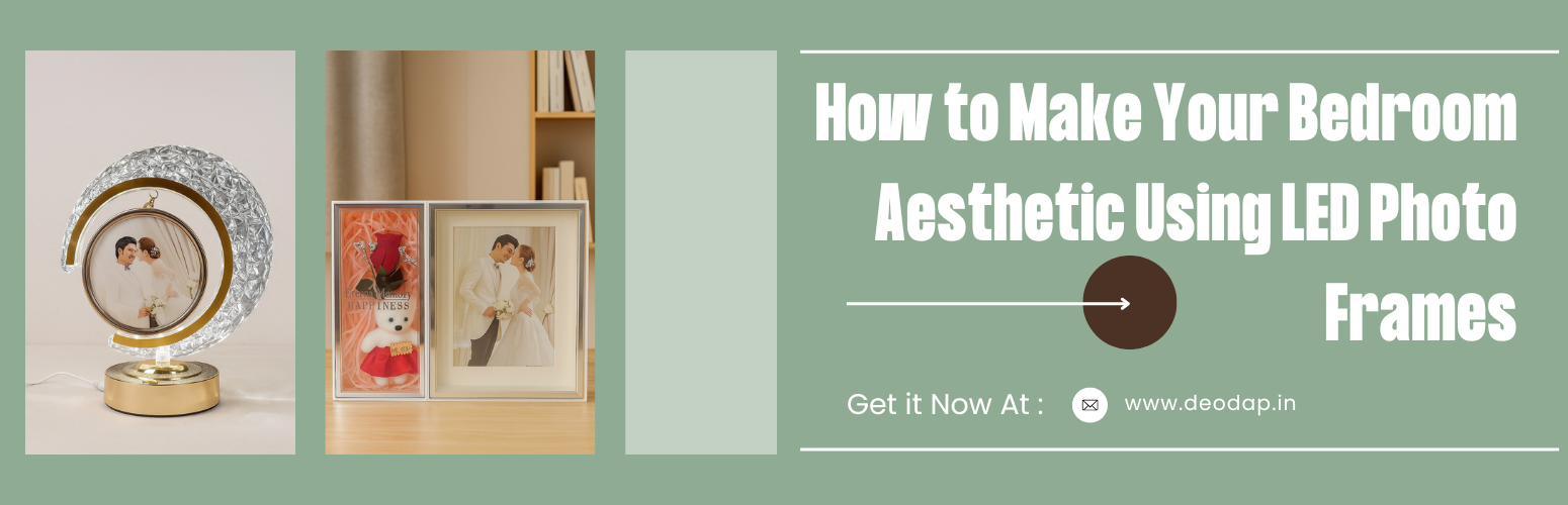 How to Make Your Bedroom Aesthetic Using LED Photo Frames