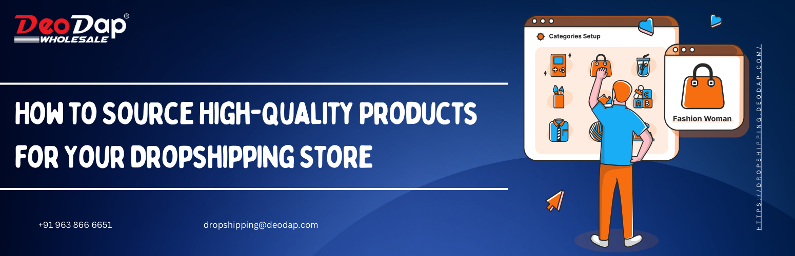 How to Source High-Quality Products for Your Dropshipping Store