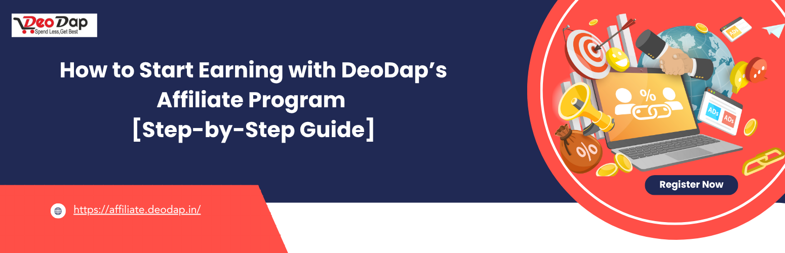 How to Start Earning with DeoDap’s Affiliate Program [Step-by-Step Guide]