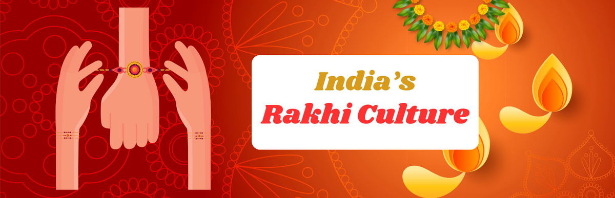 India’s Rakhi Culture: Designs That Reflect Every Tradition