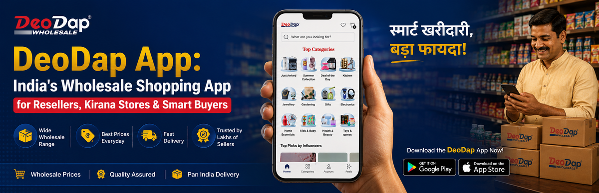 DeoDap App: India's Wholesale Shopping App for Resellers, Kirana Stores & Smart Buyers
