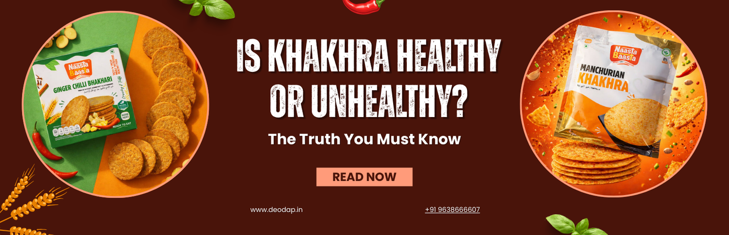 Is Khakhra Healthy or Unhealthy? The Complete Truth About India's Favourite Snack