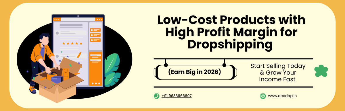 Low-Cost Products with High Profit Margin for Dropshipping (Earn Big in 2026)