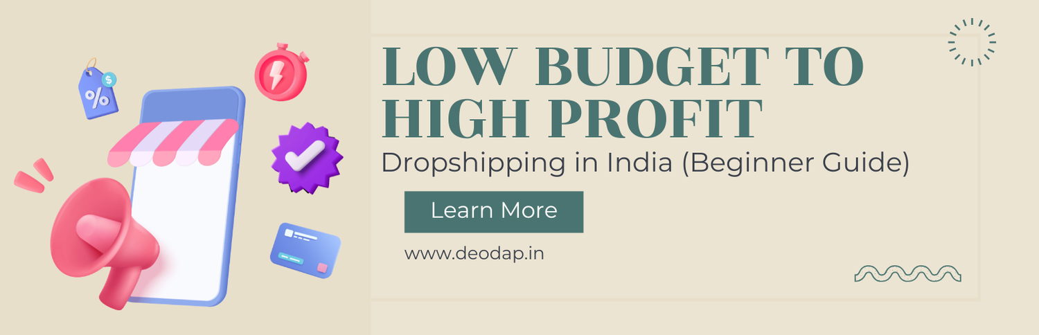 Low Budget to High Profit – Dropshipping in India (Beginner Guide)
