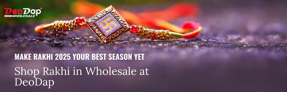 Make Rakhi 2026 Your Best Season Yet – Shop Rakhi in Wholesale at DeoDap