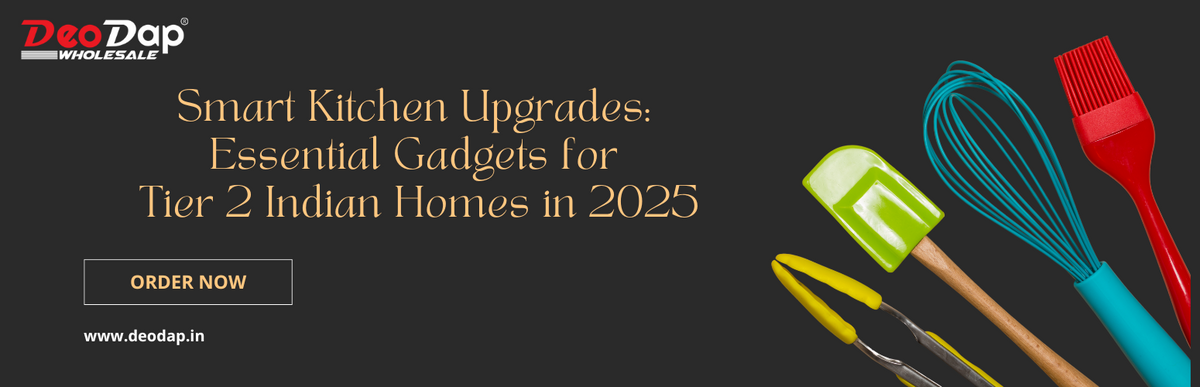 Smart Kitchen Upgrades: Essential Gadgets for Tier 2 Indian Homes in 2026