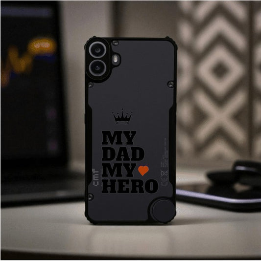 My Dad My Hero Mobile Cover For NOTHING CMF Phone 1