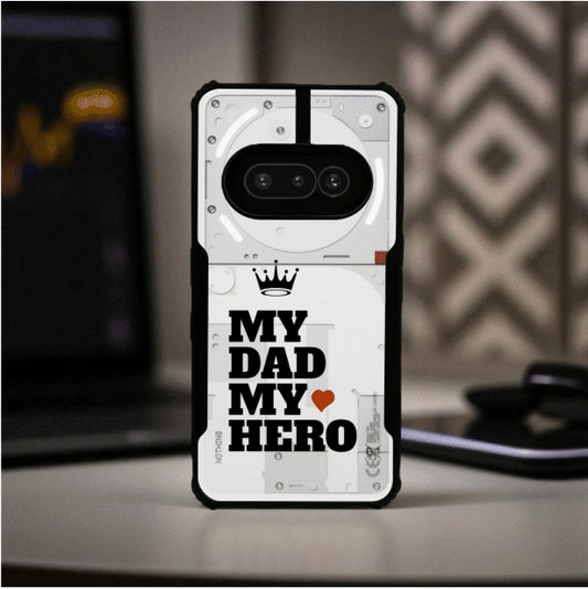My Dad My Hero Mobile Cover For NOTHING Phone 3A