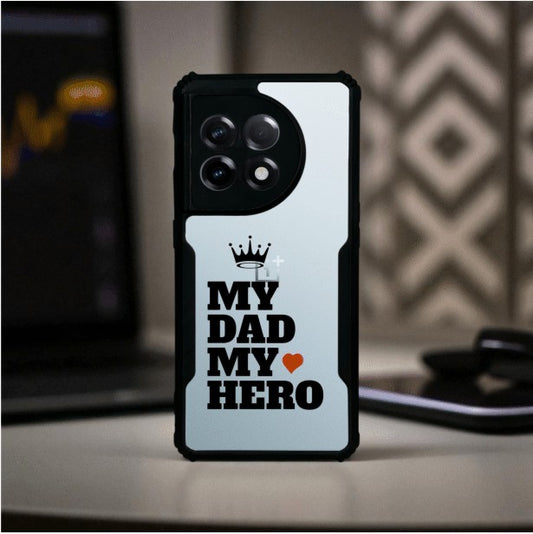 My Dad My Hero Mobile Cover For Oneplus 11R