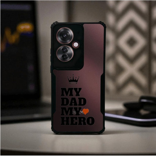 My Dad My Hero Mobile Cover For Oppo F25 Pro