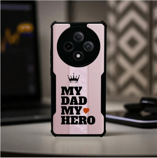 My Dad My Hero Mobile Cover For Oppo F27 Pro Plus