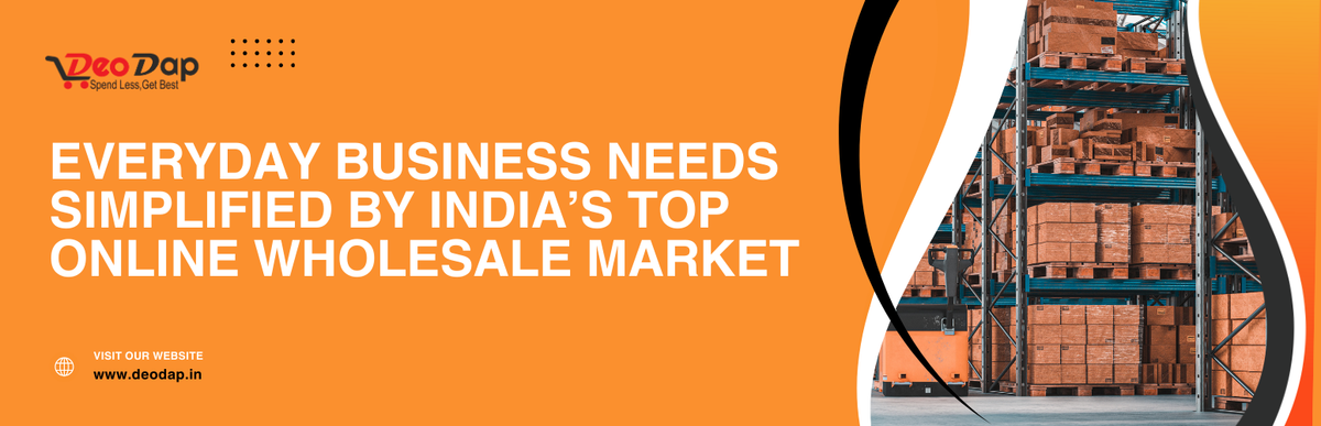 India’s #1 Online Wholesale Market Simplifying Business Every Day