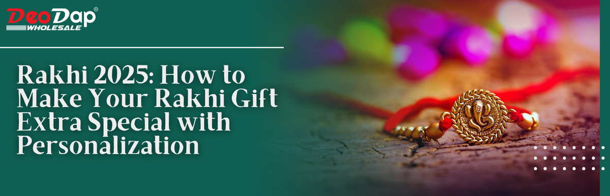 Rakhi 2026: How to Make Your Rakhi Gift Extra Special with Personalization