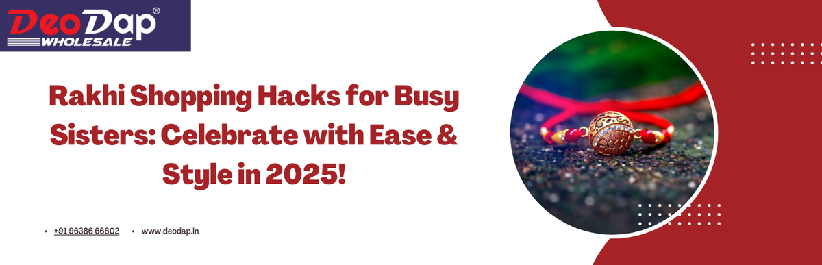 Rakhi Shopping Hacks for Busy Sisters: Celebrate with Ease & Style in 2026!