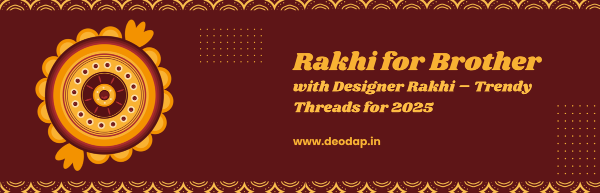 Rakhi for Brother with Designer Rakhi – Trendy Threads for 2026