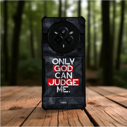 Only God Can Judge Me Mobile Cover For REALME 14 Pro Plus