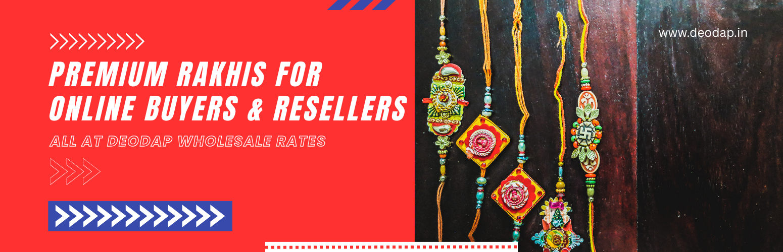 Premium Rakhis for Online Buyers & Resellers – All at DeoDap Wholesale Rates