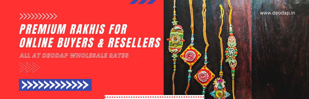 Premium Rakhis for Online Buyers & Resellers – All at DeoDap Wholesale Rates