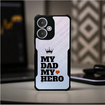 My Dad My Hero Mobile Cover For REDMI 13C (5G)