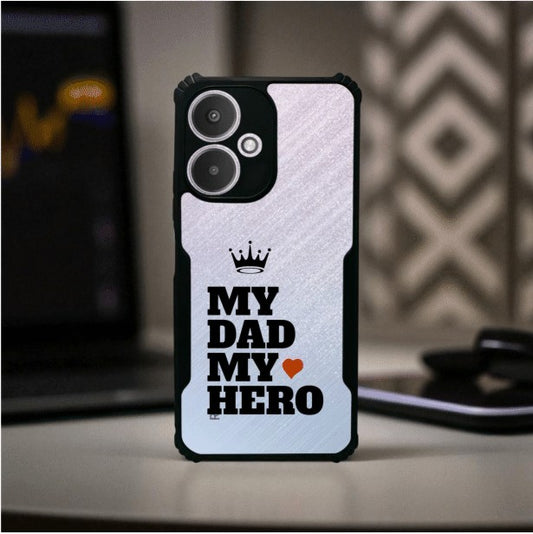 My Dad My Hero Mobile Cover For REDMI 13C (5G)
