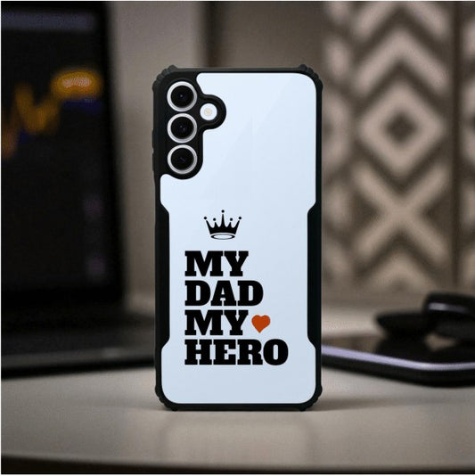 My Dad My Hero Mobile Cover For Samsung S23 Fe