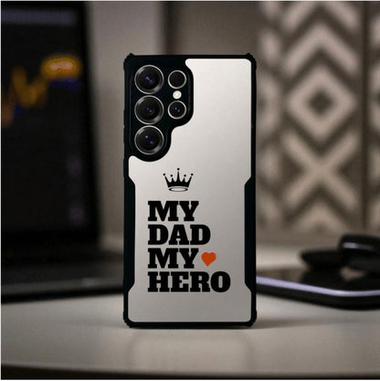 My Dad My Hero Mobile Cover For Samsung S24 Ultra