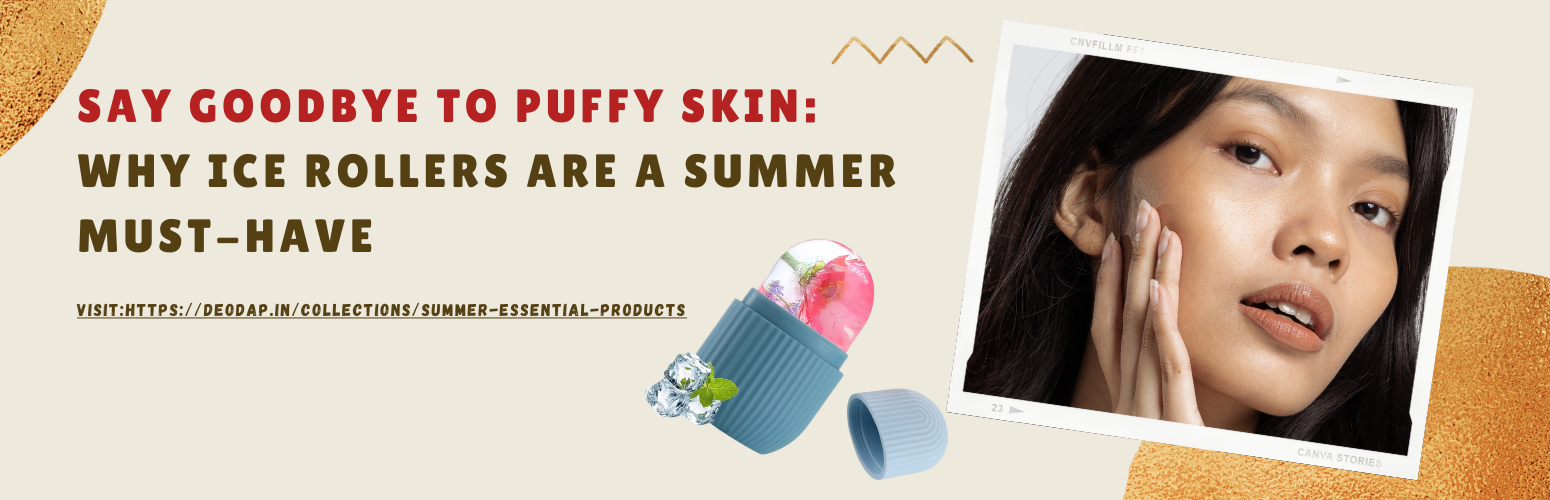 Say Goodbye to Puffy Skin: Why Ice Rollers Are a Summer Must-Have