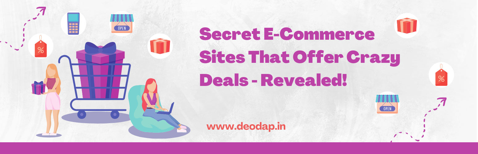 Secret E-Commerce Sites That Offer Crazy Deals - Revealed!