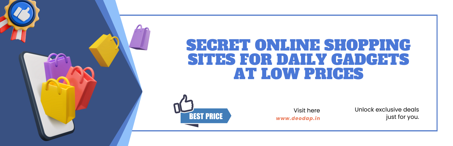 Secret Online Shopping Sites for Daily Gadgets at Low Prices