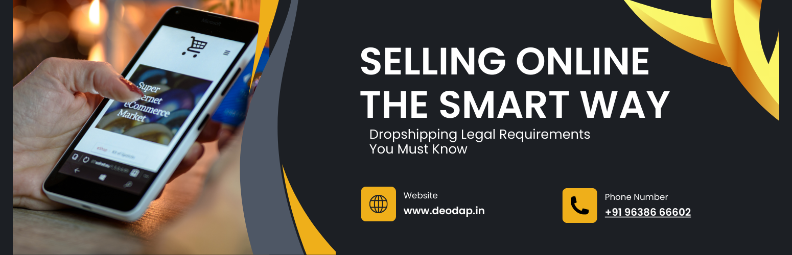 Selling Online the Smart Way: Dropshipping Legal Requirements You Must Know