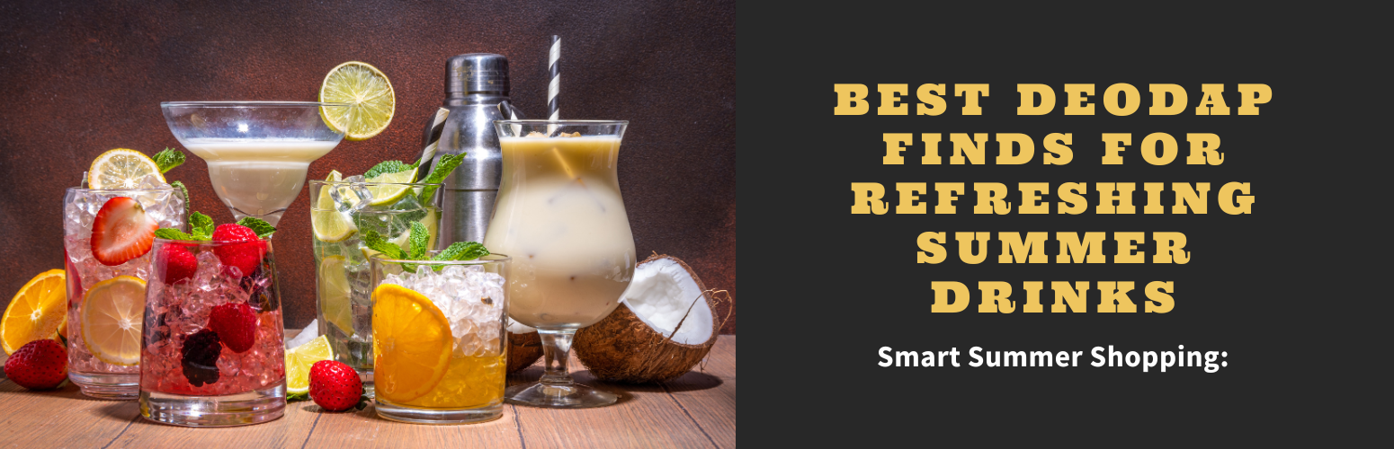 Smart Summer Shopping: Best Deodap Finds for Refreshing Summer Drinks