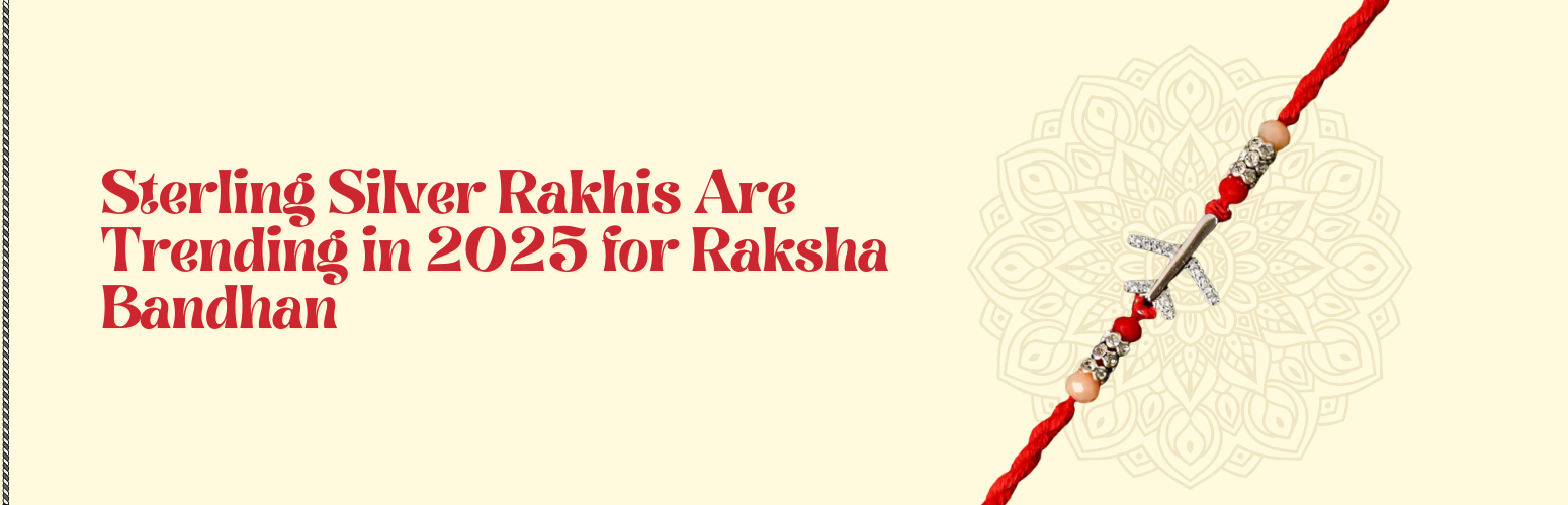 Shining Choice: Sterling Silver Rakhis Are Trending in 2025 for Raksha Bandhan