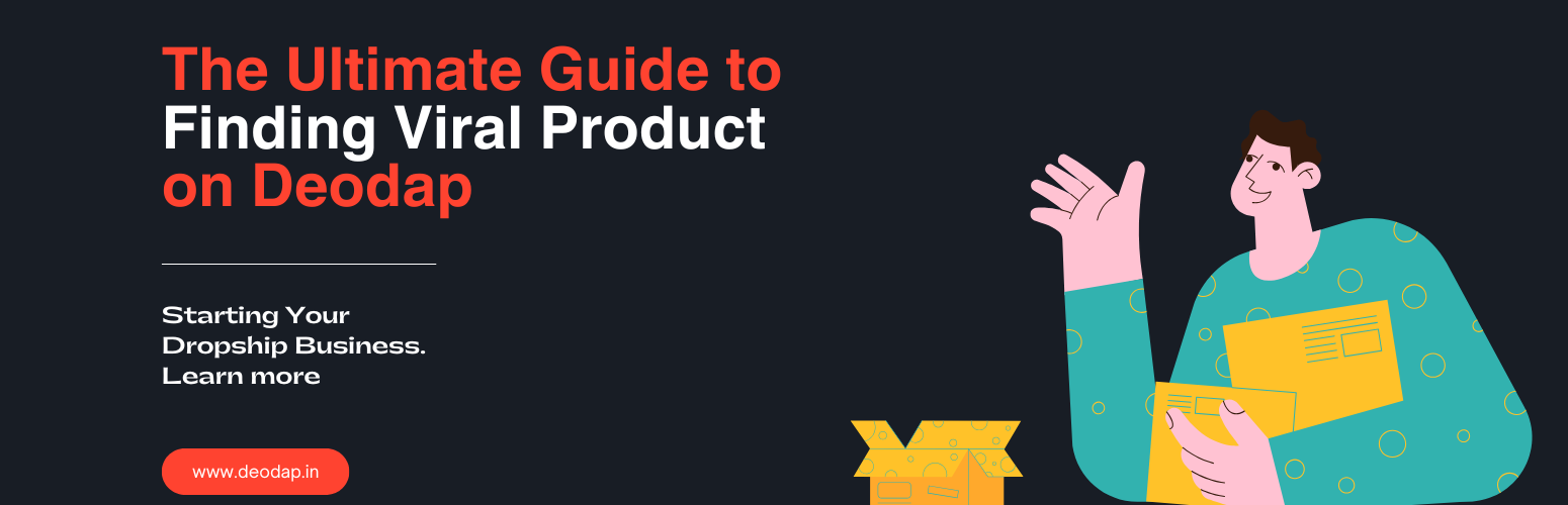 The Ultimate Guide to Finding Viral Products on Deodap