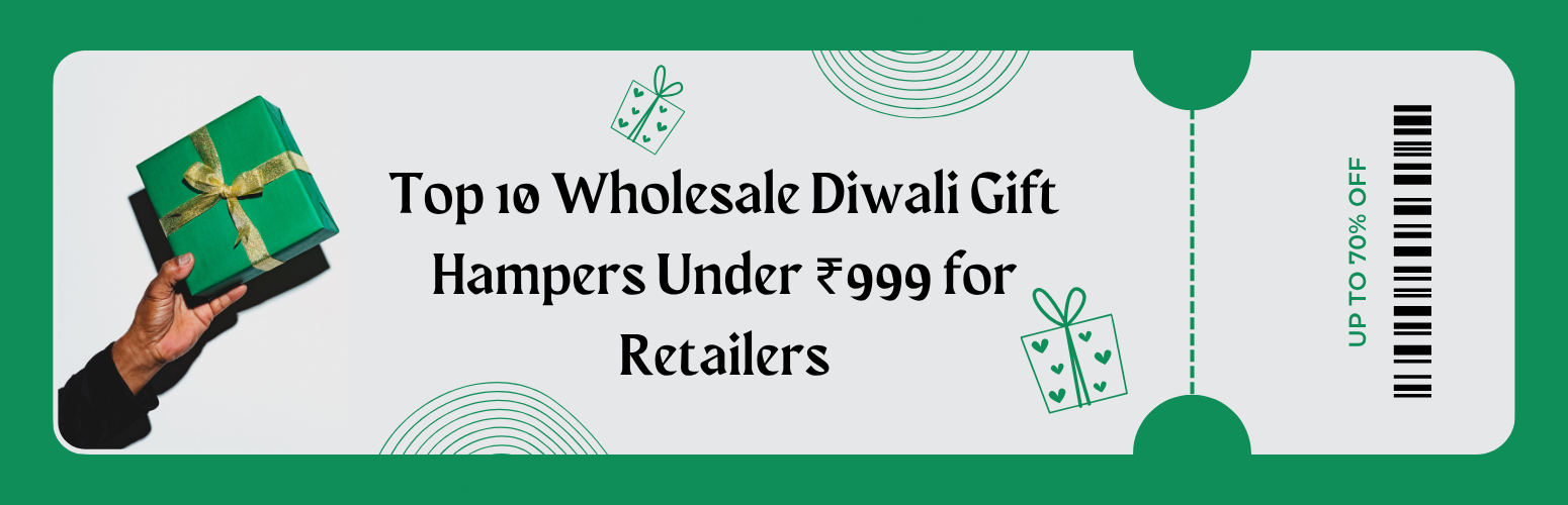 Top 10 Wholesale Diwali Gift Hampers Under ₹999 for Retailers
