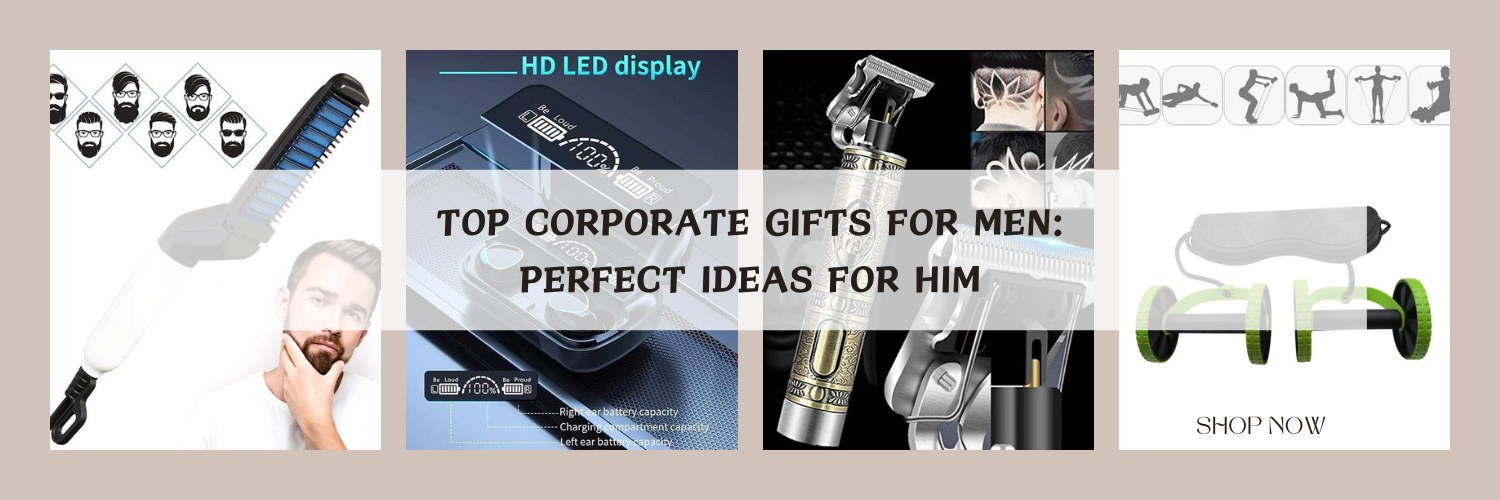 Top Corporate Gifts for Men: Perfect Ideas for Him